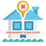 Encroachment in Real Estate cover is made by Finsurlog and using image from Flat icons freepik